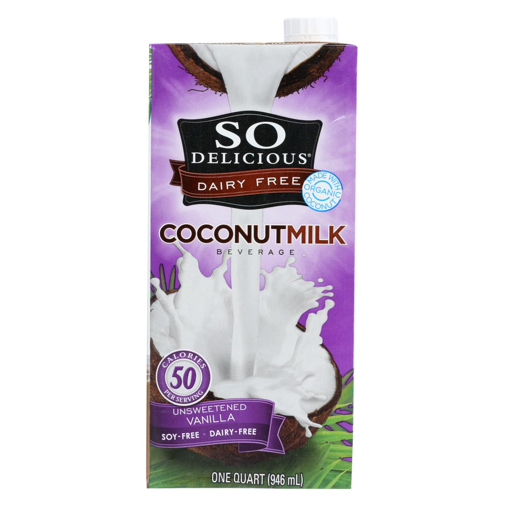 So Delicious Coconut Milk Beverage - Unsweetened Vanilla - Case Of 12 - 32 Fl Oz.